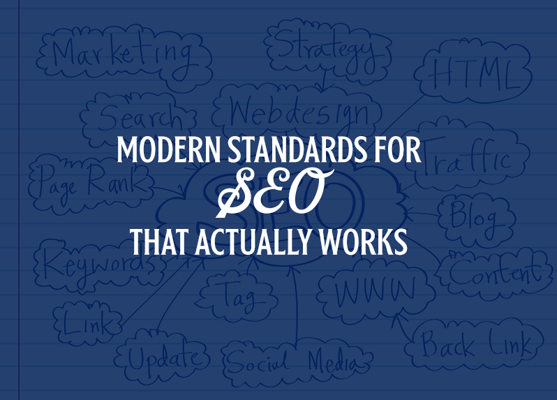 modern standards for seo that actually works
