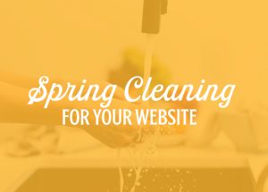 spring cleaning for your website